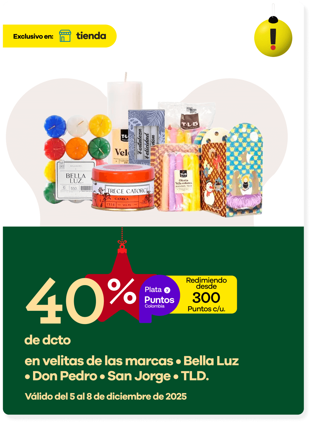 en velitas de las marcas • Bella Luz  • Don Pedro • San Jorge • TLD.