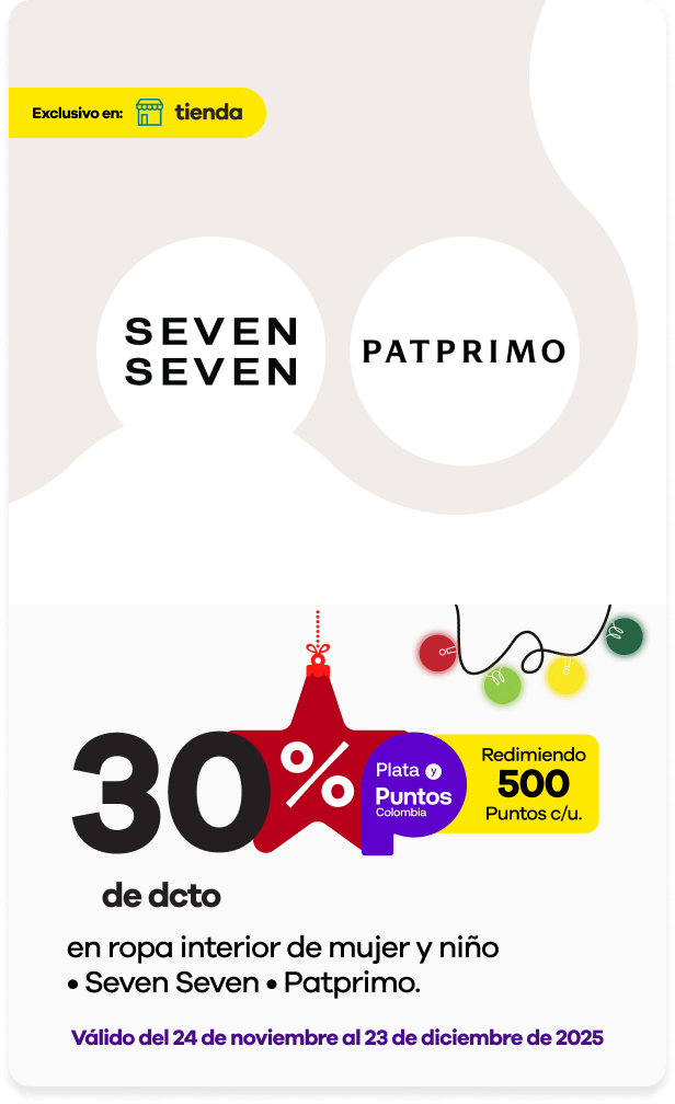 30% dcto reidmiendo 500 puntos Colombia en Ropa interior de mujer y niño de las marcas SEVEN SEVEN y PAT-PRIMO
